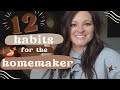 12 Habits For The Productive Homemaker