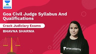 Goa Civil Judge Syllabus and Qualifications |Crack Judiciary Exam |Bhavna Sharma Unacademy Judiciary