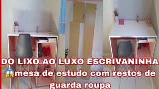 DIY FIZ UMA ESCRIVANINHA COM RESTOS DE GUARDA ROUPA/MESA DE ESTUDO/DO LIXO AO LUXO