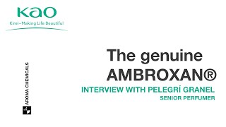 KAO The genuine Ambroxan interview with Pelegrí Granel