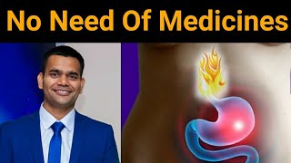 Ulcer, Heartburn, Acid Reflux - Natural Treatment / No Need Of Medicines | Dr. Vivek