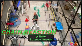 CHAIN REACTION DEMONSTRATION at NeMo Science Museum