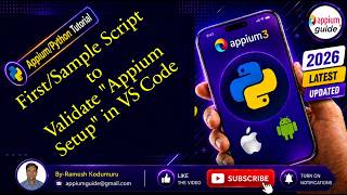 [Appium/Python Tutorial] - 27 : First Script/Sample Script to Validate "Appium Setup" in VS Code