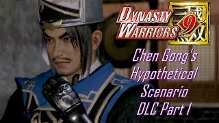 Chen Gong DLC Scenario Part 1 Campaign Against Yuan Shu | Dynasty Warriors 9 |
