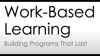 (2025) Building Programs That Last Part 2 Webinar 2: Work Based Learning