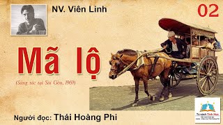 MÃ LỘ. Tập 02. Tác giả: NV. Viên Linh. Người đọc: Thái Hoàng Phi