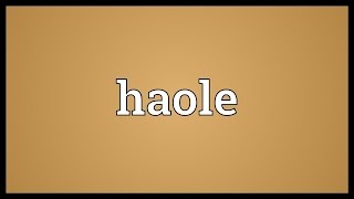 Haole Meaning