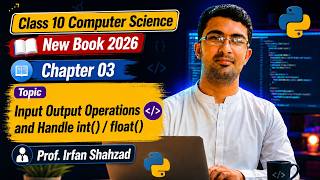 Python Input & Output Operations | int() & float() | Class 10 Computer Science Ch 3 | New Book 2026