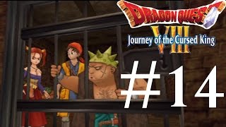 Let's Play... Dragon Quest 8 (VIII) The Journey of the Cursed King! #14 PRISON BREAK!