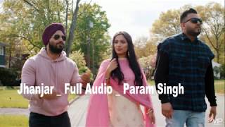 Jhanjar | Full Audio | Param Singh & Kamal Kahlon | VIP Records | Latest Punjabi Viral Songs