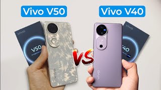 Vivo V50 Vs Vivo V40 Full Comparison ???