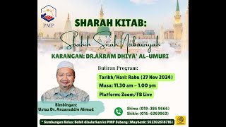 SHARAH KITAB SHAHIH SIRAH NABAWIYAH KARANGAN DR. AKRAM DHIYA' AL-UMUR.  USTAZ DR ANZARUDDIN AHMAD