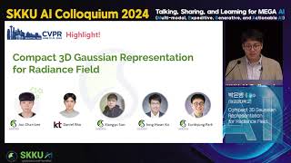 [SKKU AI Colloqium2024] 박은병 교수-Compact 3D Gaussian Representation for Radiance Field