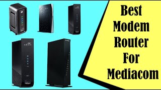 Best Modem Router Combo For Mediacom In 2022