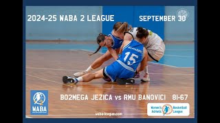 2024-25 WABA2: Bo2Mega Jezica-RMU Banovici 81-67 (Ljubljana, 30/09)