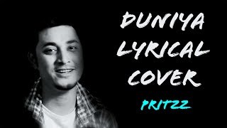 Duniya Lyrical Cover video By Pritzz l | LUKA CHHUPI | Khaab | kartik aryaan | kriti sanon | akhil