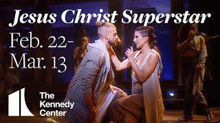 Jesus Christ Superstar | The Kennedy Center