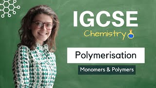 Polymerisation (Monomers and Polymers)