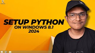 Complete setup Python on Your Windows 7/ Windows 8.1 2024 Method