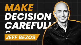 Every decision is a step. Choose carefully | JEFF BEZOS