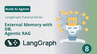 Class08:LangGraph: External Memory with External DB,  Introduction to Agentic RAG