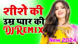 शीशे की उम्र प्याले की [Dj Remix] Hindi Dj song Viral Love  sad song Dholki Mix  By Dj Vijay Style