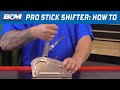 How to Shift a B&M Pro Stick Shifter