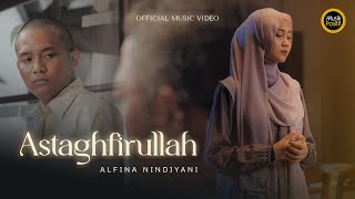 ALFINA NINDIYANI - ASTAGHFIRULLAH (OFFICIAL MUSIC VIDEO)