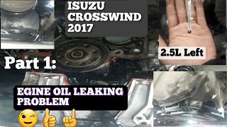 Part 1; ISUZU CROSSWIND ENGINE OIL LEAK no more. (Muntik ng kumatok ang makina.) Common Problem.