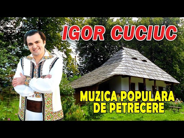 IGOR CUCIUC MUZICA POPULARA DE PETRECERE