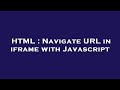 HTML : Navigate URL in iframe with Javascript