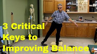 3 Critical Keys to Improving Balance in Elderly, after Stroke, or in the Athlete.