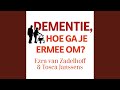 Hoofdstuk 7.17 - Dementie, hoe ga je ermee om?