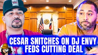 It’s OVER For DJ Envy| Feds Offer Cesar Plea Deal To Snitch On Envy| Envy Reacts