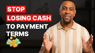 The Real Cost of Payment Terms (and How to Negotiate Better Ones)