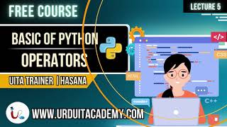 Python Lecture 5 | All Python Operators Explained with Examples | Python for Beginners