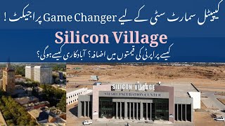 Silicon Village Capital Smart City | A Game Changer Project For Capital Smart City | Impacts On CSC