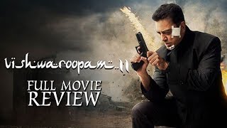 Vishwaroopam 2 | Full Movie Review | Kamal Haasan | Andrea Jeremiah | Rahul Bose