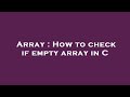 Array : How to check if empty array in C