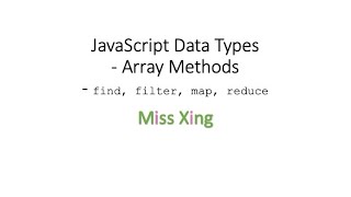 42. JavaScript Data Types - Array Methods: find, filter, map, reduce