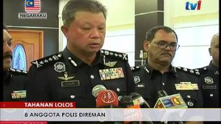 TAHANAN LOLOS - 8 ANGGOTA POLIS DIREMAN [11 JUL 2017]