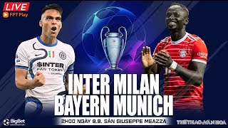 Cúp C1 Champions League | Inter vs Bayern Munich (2h ngày 8/9) trực tiếp FPT Play. NHẬN ĐỊNH BÓNG ĐÁ
