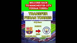 Transfer Gila Manchester City datangkan Feran torres #manchestercity #barcelona