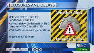 El Paso ISD to close Wednesday; others closed or delay