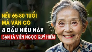 Nếu bạn 65-80 tuổi và vẫn làm được 8 điều này, bạn là viên ngọc quý hiếm và có thể sống đến 100!