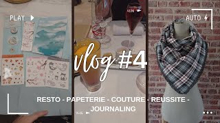 Vlog #4 - Resto d'anniversaire | Couture | Papeterie | Réussite | Journaling