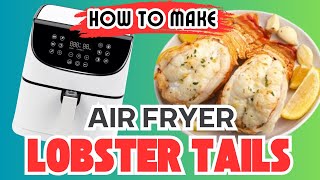 Air Fryer Lobster Tails - Delicious and Easy!!!