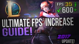 🔧 League Of Legends: Dramatically increase performance / FPS with any setup! Lag drop fix 2018