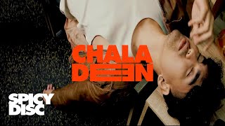 Chala Deen - Chala (New Chala Version) | (OFFICIAL MV)