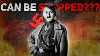 Hitler Can Be Stopped Here Is Why ????